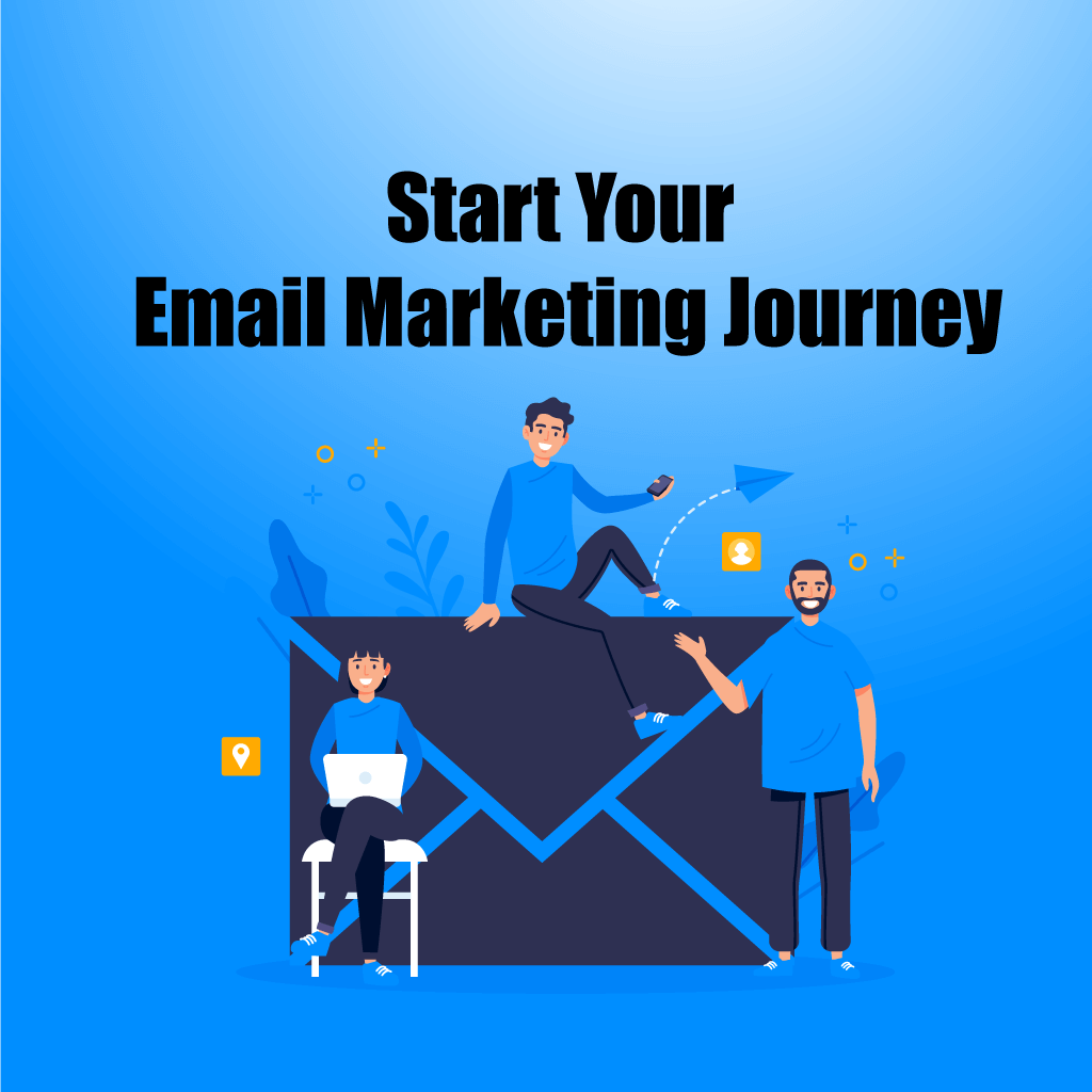 Start Your Email Marketing Journey